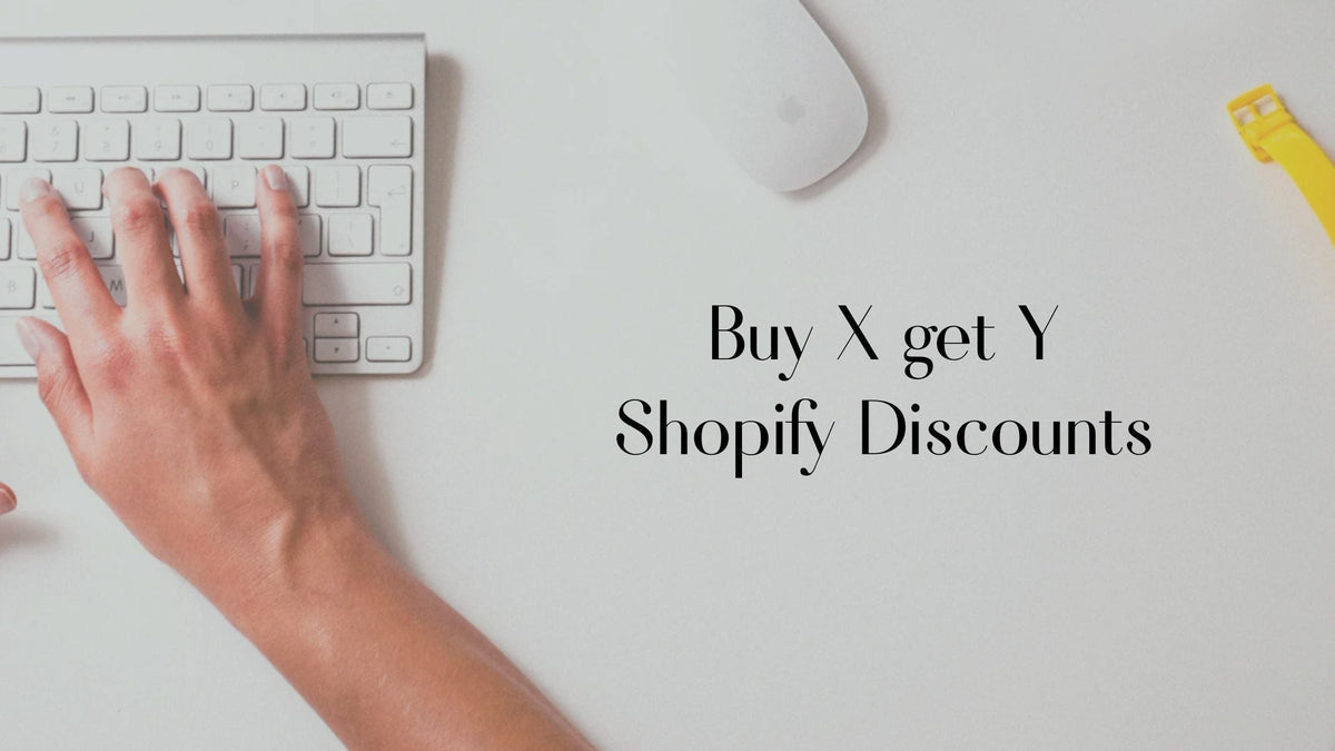 Buy X get Y Shopify Discounts